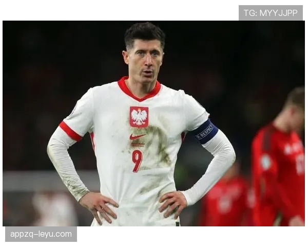 莱万多夫斯基持续刷新纪录，加冕波兰国家队历史最佳射手